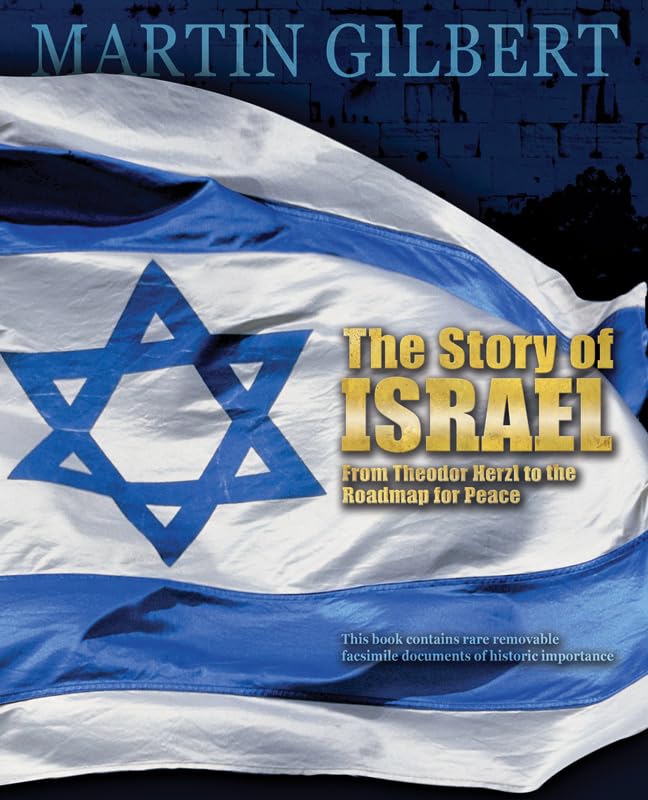 The Story Of Israel: From Theodor Herzl To The Roadmap For Peace