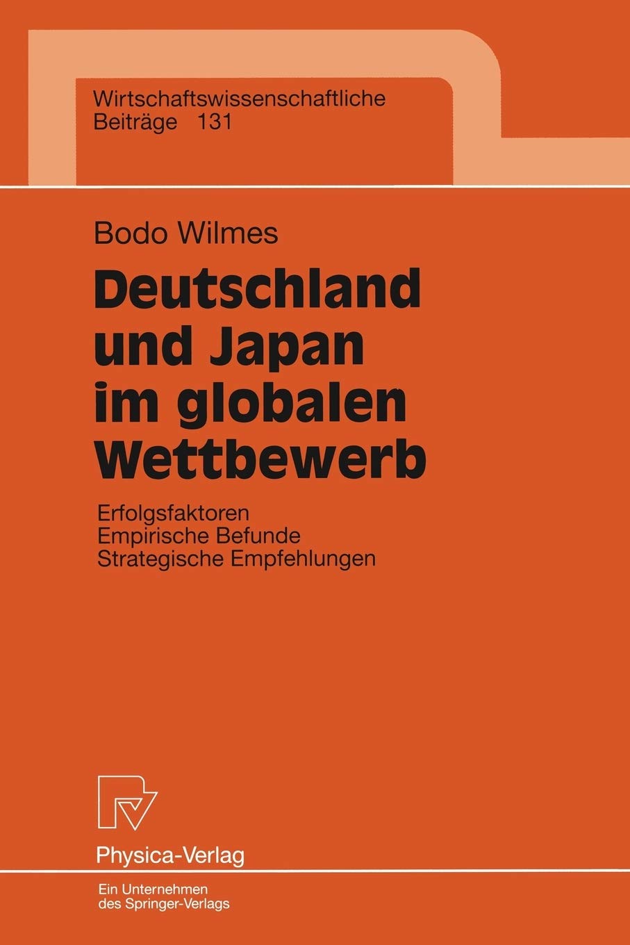 Deutschland und Japan im globalen Wettbewerb: Erfolgsfaktoren Empirische Befunde Strategische Empfehlungen (Wirtschaftswissensch,Used