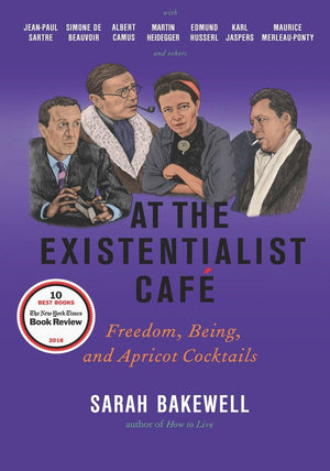 At The Existentialist Caf: Freedom, Being, And Apricot Cocktails With Jeanpaul Sartre, Simone De Beauvoir, Albert Camus, Mart