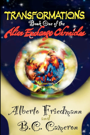 Transformations: Book One Of The Alien Exchange Chronicles,Used