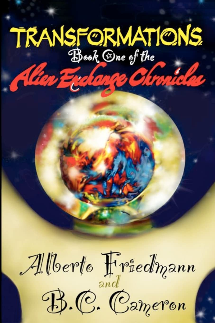 Transformations: Book One Of The Alien Exchange Chronicles,Used