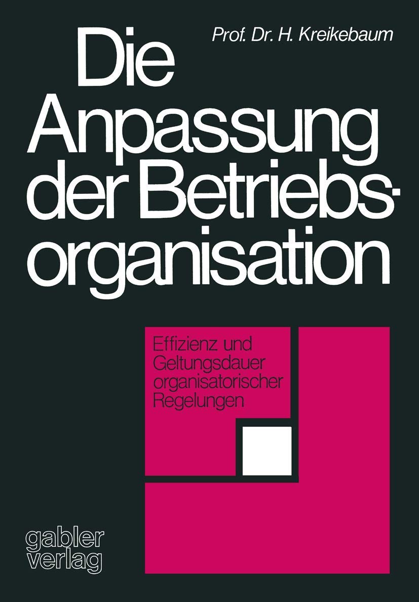 Die Anpassung der Betriebsorganisation: Effizienz und Geltungsdauer organisatorischer Regelungen (German Edition),Used