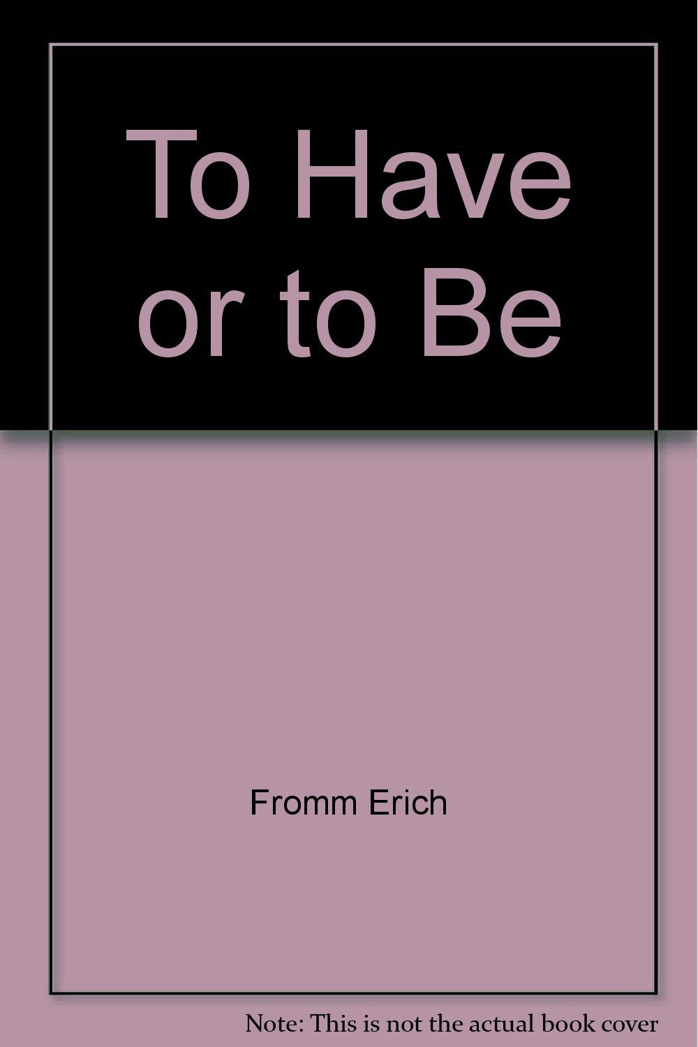 To Have or To Be?