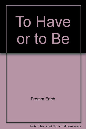 To Have or To Be?