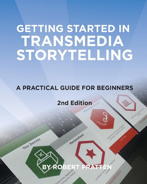 Getting Started in Transmedia Storytelling: A Practical Guide for Beginners 2nd Edition,Used
