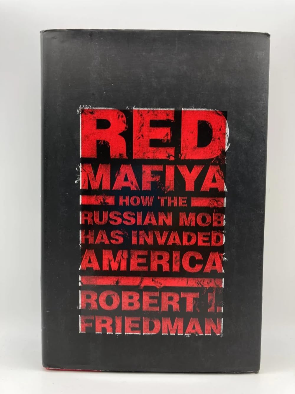 Red Mafiya: How The Russian Mob Has Invaded America,Used