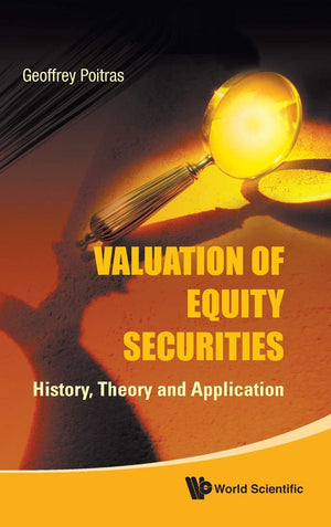 VALUATION OF EQUITY SECURITIES: HISTORY, THEORY AND APPLICATION,Used