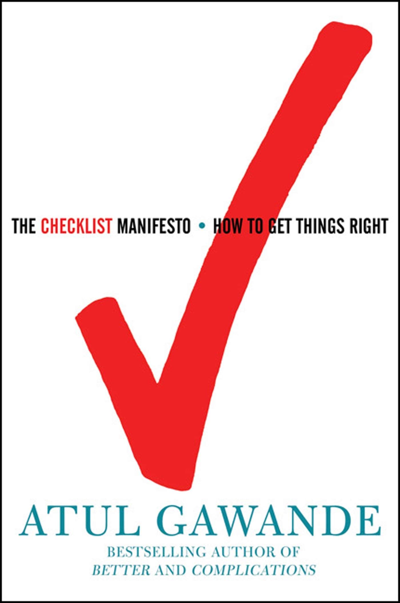 The Checklist Manifesto: How To Get Things Right,New