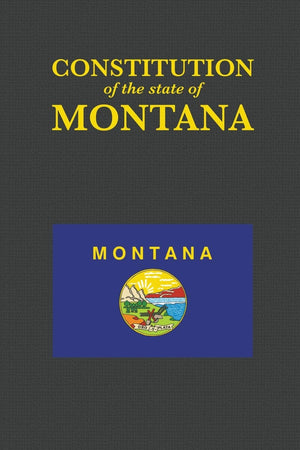 The Constitution of the State of Montana (Us Constitution),Used