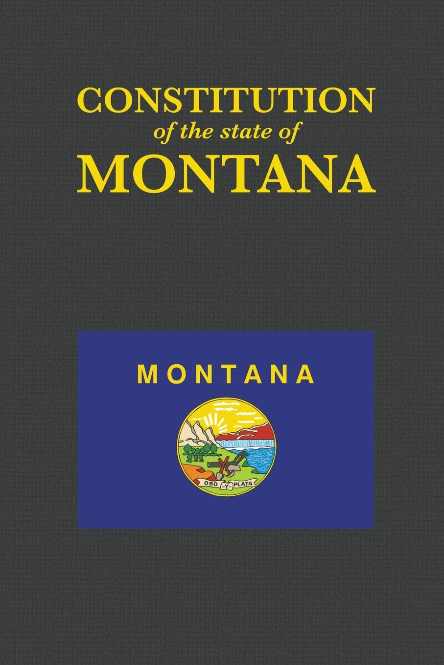 The Constitution of the State of Montana (Us Constitution),Used
