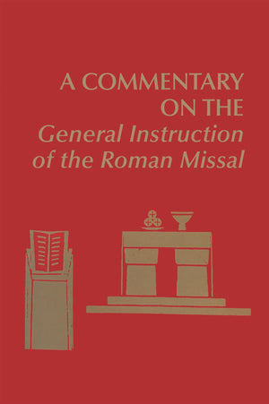 A Commentary On The General Instruction Of The Roman Missal (Pueblo Books),Used
