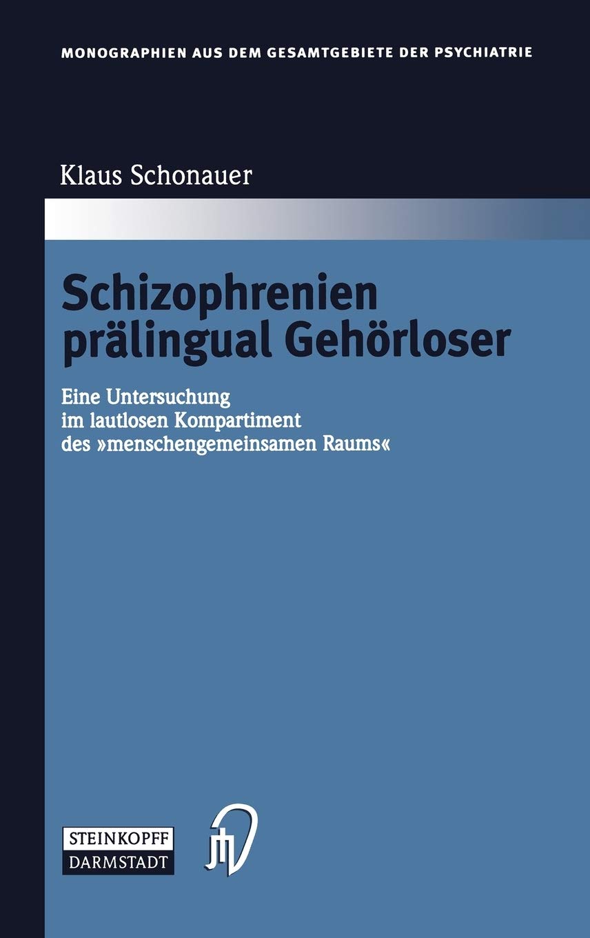 Schizophrenien prlingual Gehrloser: Eine Untersuchung im lautlosen Kompartiment des 