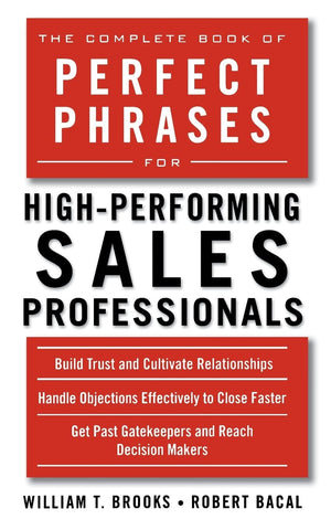 The Complete Book Of Perfect Phrases For Highperforming Sales Professionals (Perfect Phrases Series)