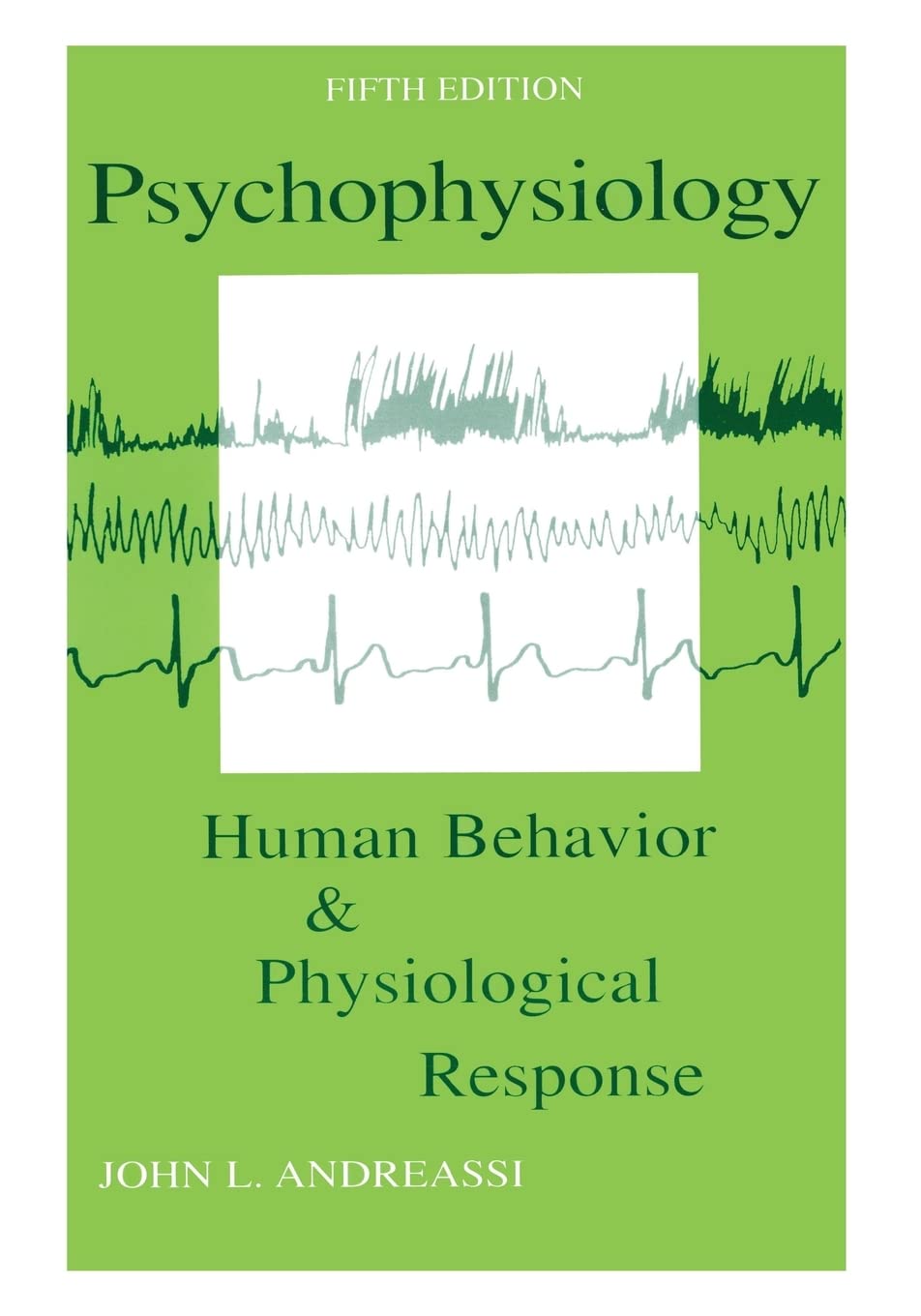 Psychophysiology: Human Behavior and Physiological Response (Psychophysiology: Human Behavior & Physiological Response (Paperbac