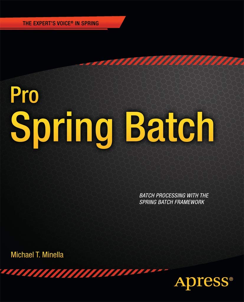 Pro Spring Batch (Expert's Voice in Spring),Used