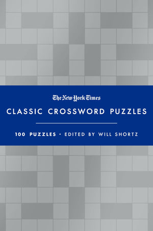 The New York Times Classic Crossword Puzzles (Blue And Silver): 100 Puzzles Edited By Will Shortz,Used