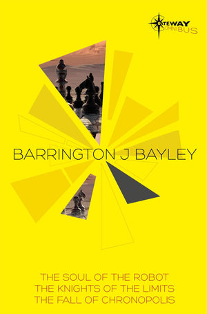 Barrington J. Bayley Sf Gateway Omnibus (Sf Gateway Omnibuses)