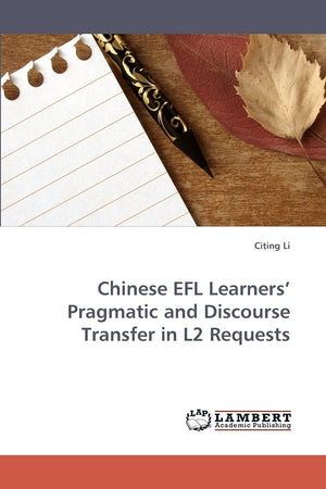Chinese EFL Learners? Pragmatic and Discourse Transfer in L2 Requests,Used