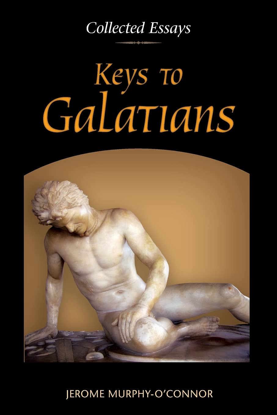 Keys To Galatians: Collected Essays,Used