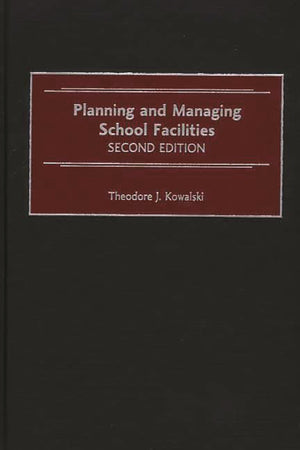Planning and Managing School Facilities,New