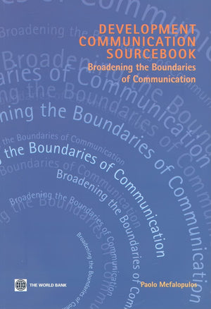 Development Communication Sourcebook: Broadening The Boundaries Of Communication,New