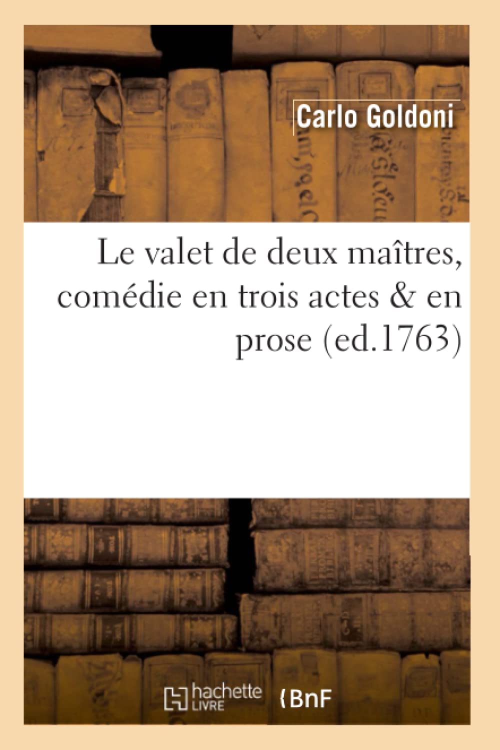 Le Valet De Deux Matres, Comdie En Trois Actes & En Prose, (Ed.1763) (Litterature) (French Edition),Used