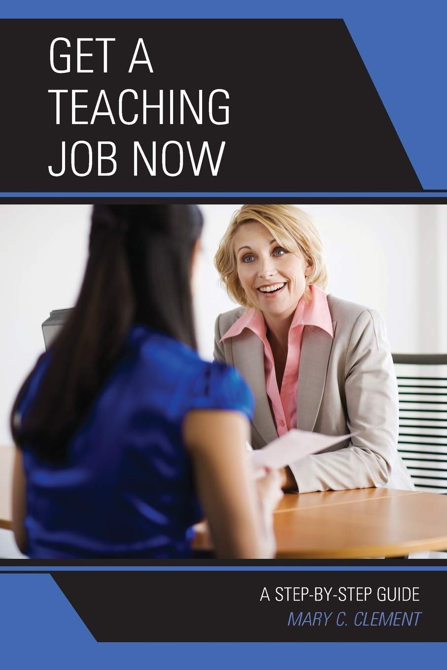 Get A Teaching Job Now: A Stepbystep Guide,Used