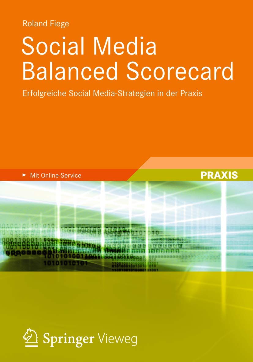Social Media Balanced Scorecard: Erfolgreiche Social MediaStrategien in der Praxis (German Edition),Used