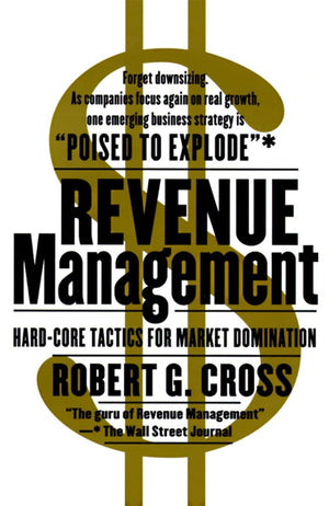 Revenue Management: HardCore Tactics for Market Domination,Used