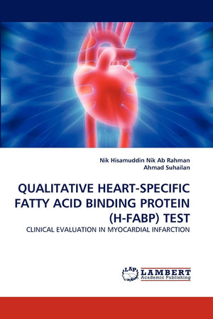 QUALITATIVE HEARTSPECIFIC FATTY ACID BINDING PROTEIN (HFABP) TEST: CLINICAL EVALUATION IN MYOCARDIAL INFARCTION,Used