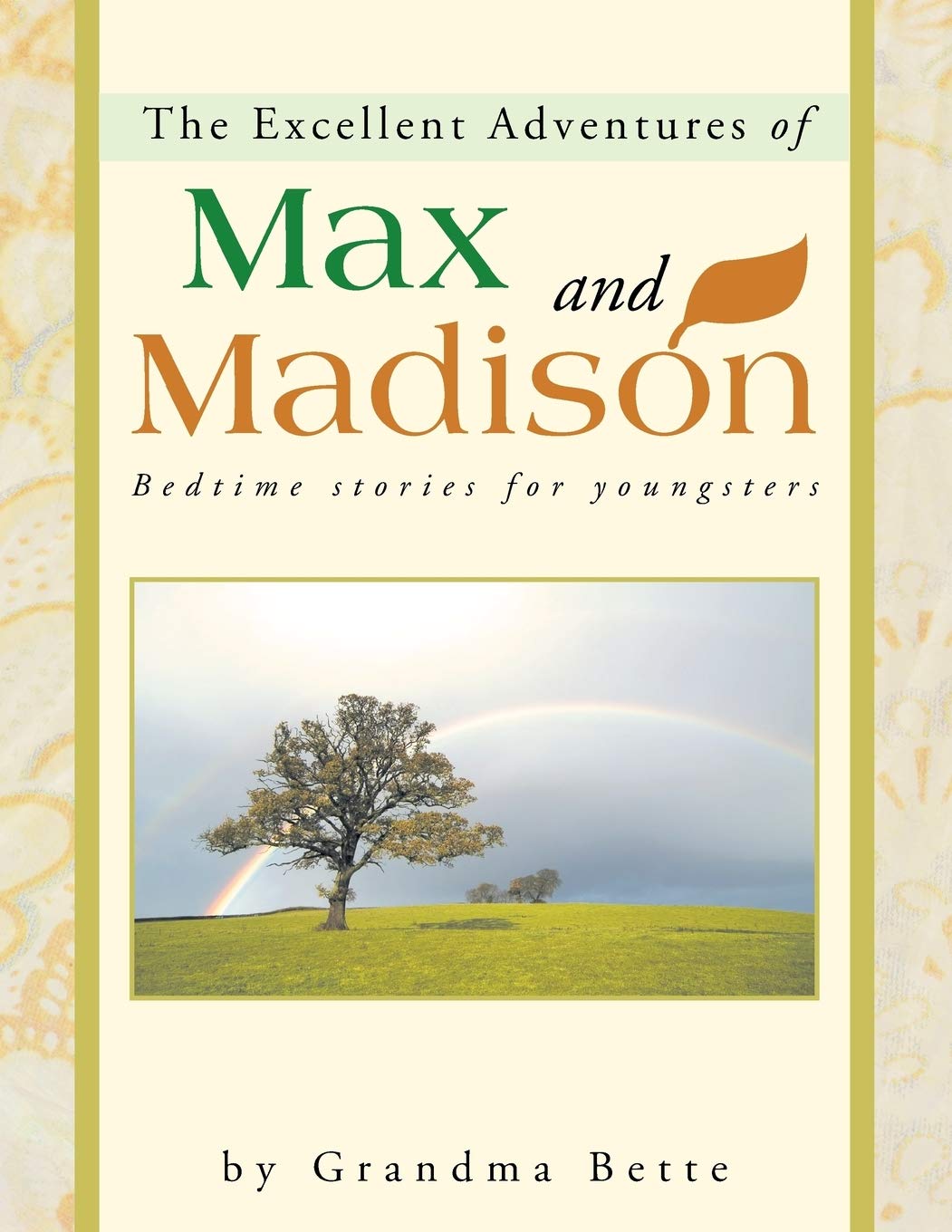 The Excellent Adventures Of Max And Madison: Bedtime Stories For Youngsters,Used