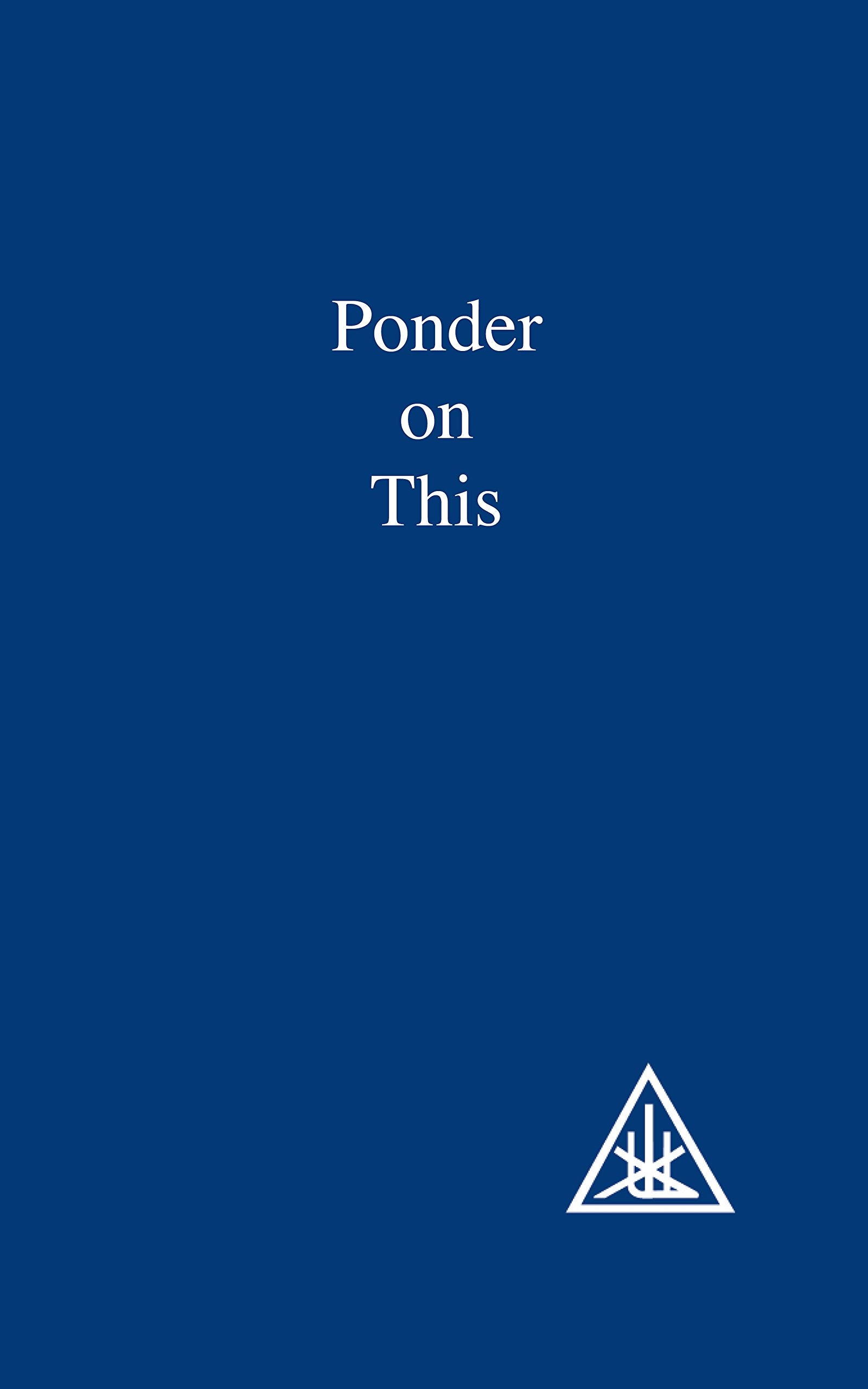 Ponder on This: A Compilation,New