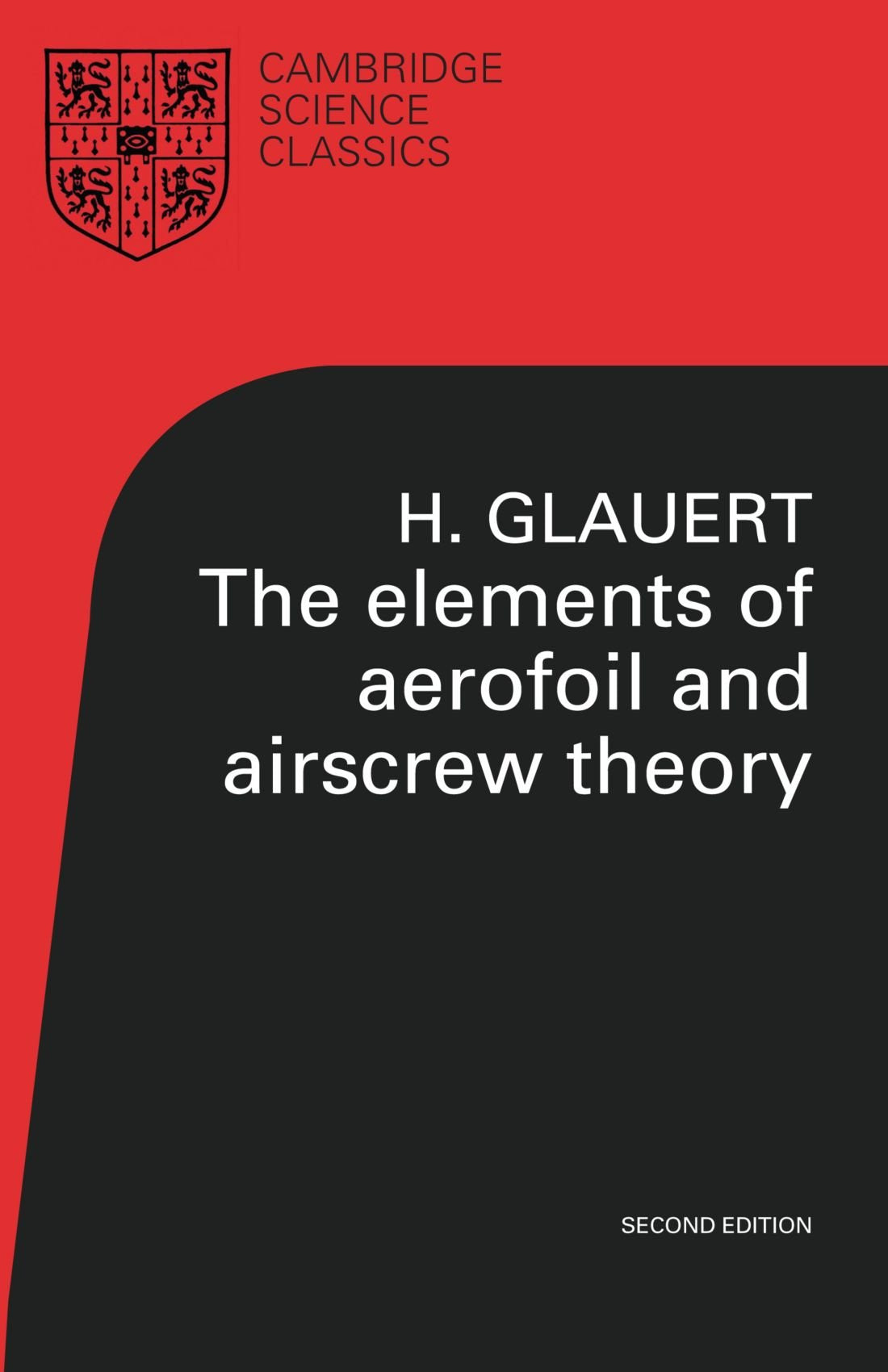 The Elements of Aerofoil and Airscrew Theory (Cambridge Science Classics),New