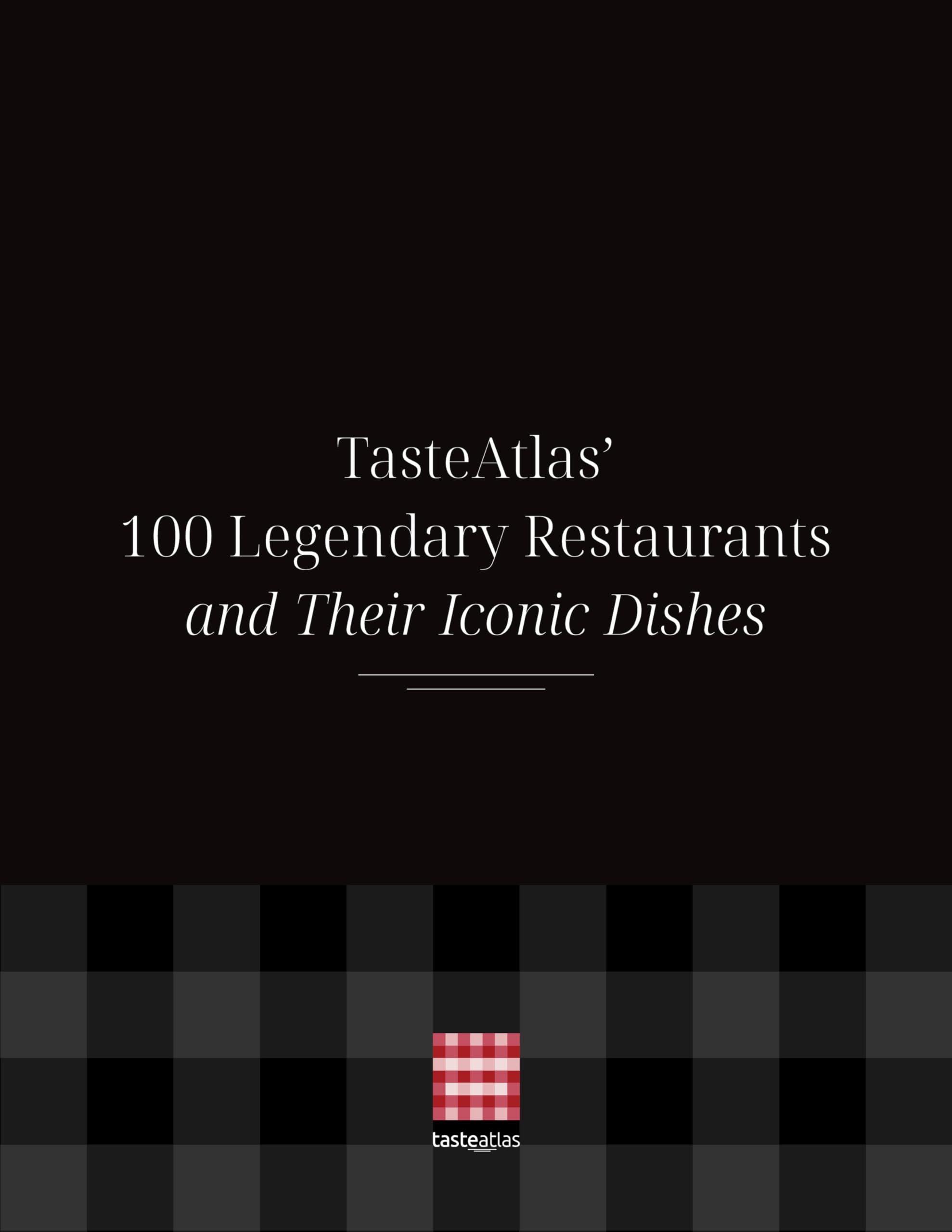 Tasteatlas 100 Legendary Restaurants And Their Iconic Dishes