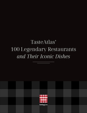 Tasteatlas 100 Legendary Restaurants And Their Iconic Dishes
