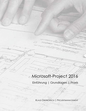 Microsoft Project 2016, Grundlagen und Praxis: Projektplanung mit MicrosoftProject (German Edition),Used