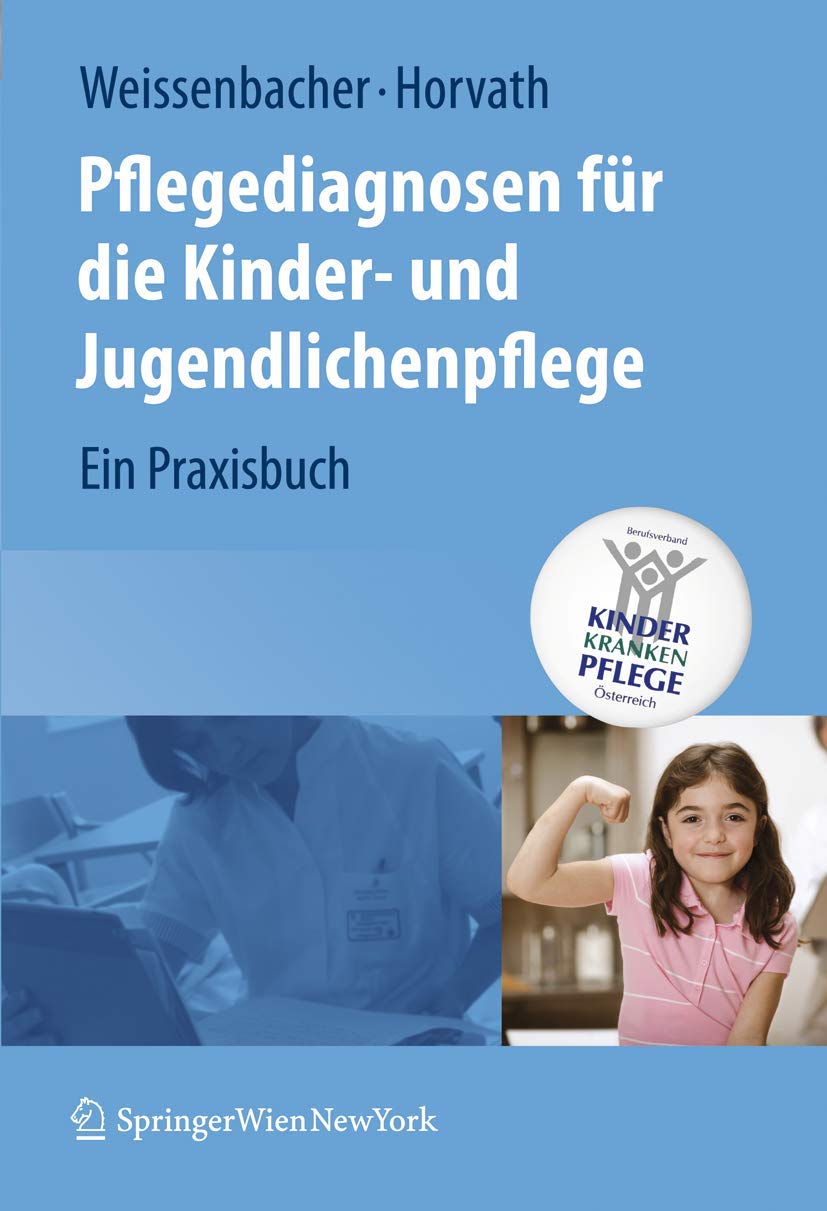 Pflegediagnosen fr die Kinder und Jugendlichenpflege: Ein Praxisbuch (German Edition),Used