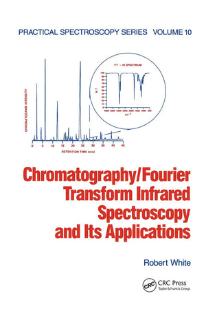 Chromatography/Fourier Transform Infrared Spectroscopy and its Applications (Practical Spectroscopy),Used
