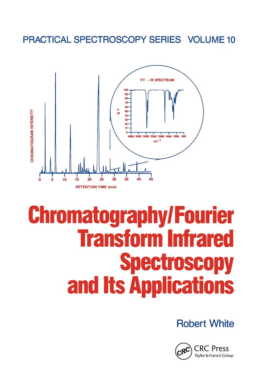 Chromatography/Fourier Transform Infrared Spectroscopy and its Applications (Practical Spectroscopy),Used