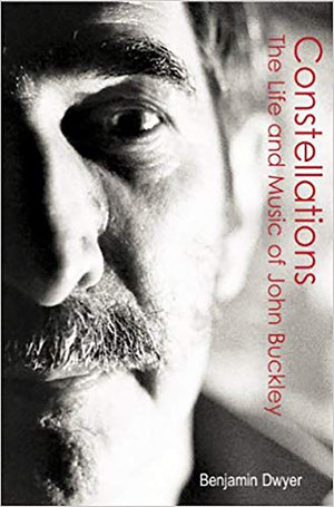 Constellations: The Life and Music of John Buckley,Used