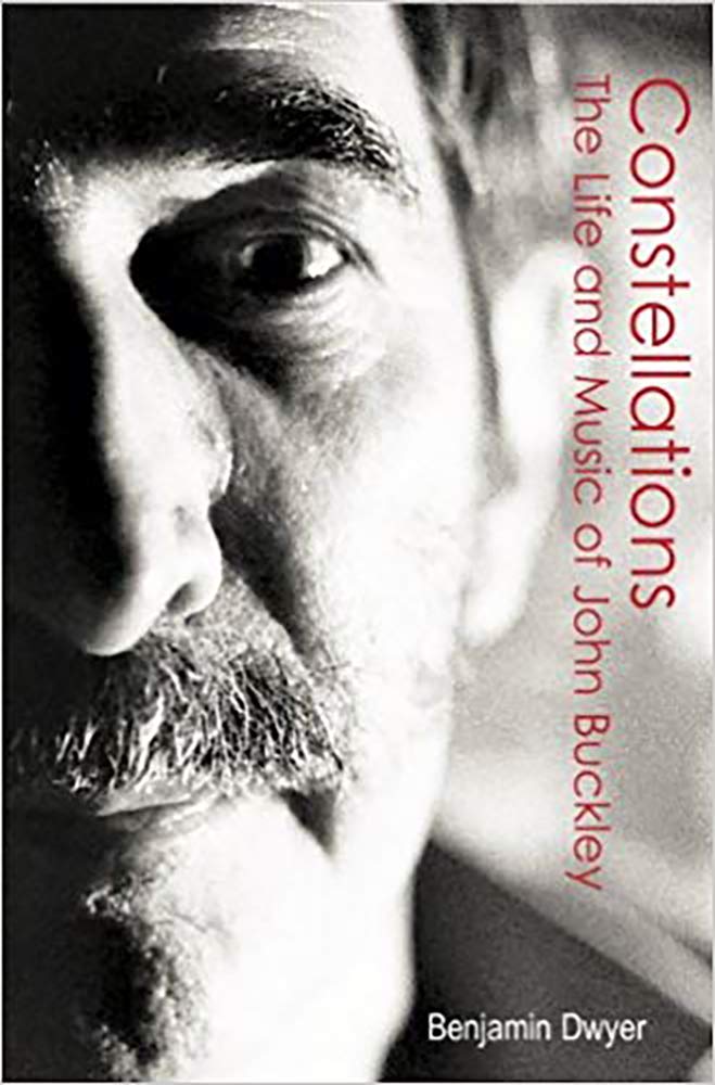 Constellations: The Life and Music of John Buckley,Used