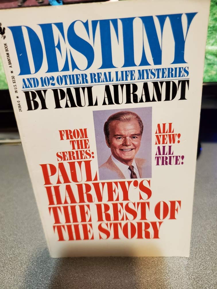 Destiny: From Paul Harvey's the Rest of the Story,New