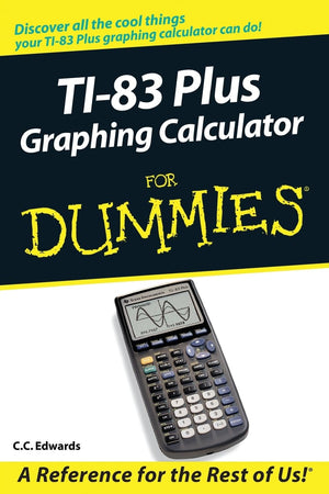 Ti83 Plus Graphing Calculator For Dummies,New