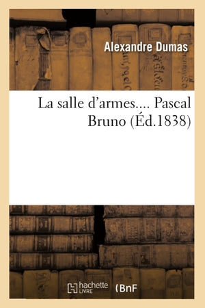 La Salle d'Armes. Pascal Bruno (d.1838) (Litterature) (French Edition),Used