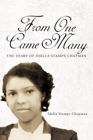 From One Came Many: The Diary Of Idella Stamps Chapman,Used