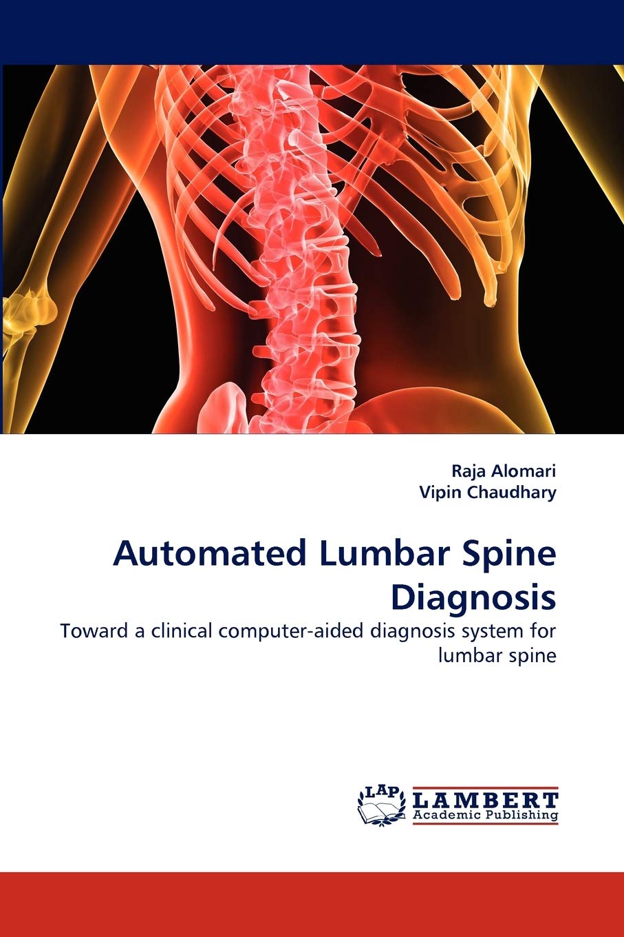 Automated Lumbar Spine Diagnosis: Toward a clinical computeraided diagnosis system for lumbar spine,Used