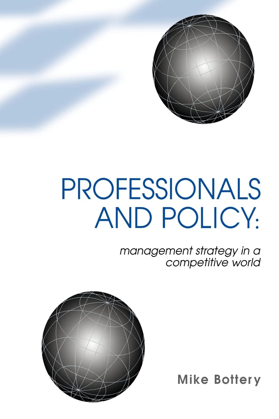 Professionals and Policy: Management Strategy in a Competitive World,New