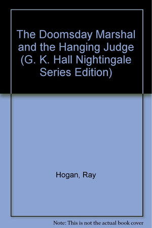 The Doomsday Marshal and the Hanging Judge (G. K. Hall Nightingale Series Edition),Used