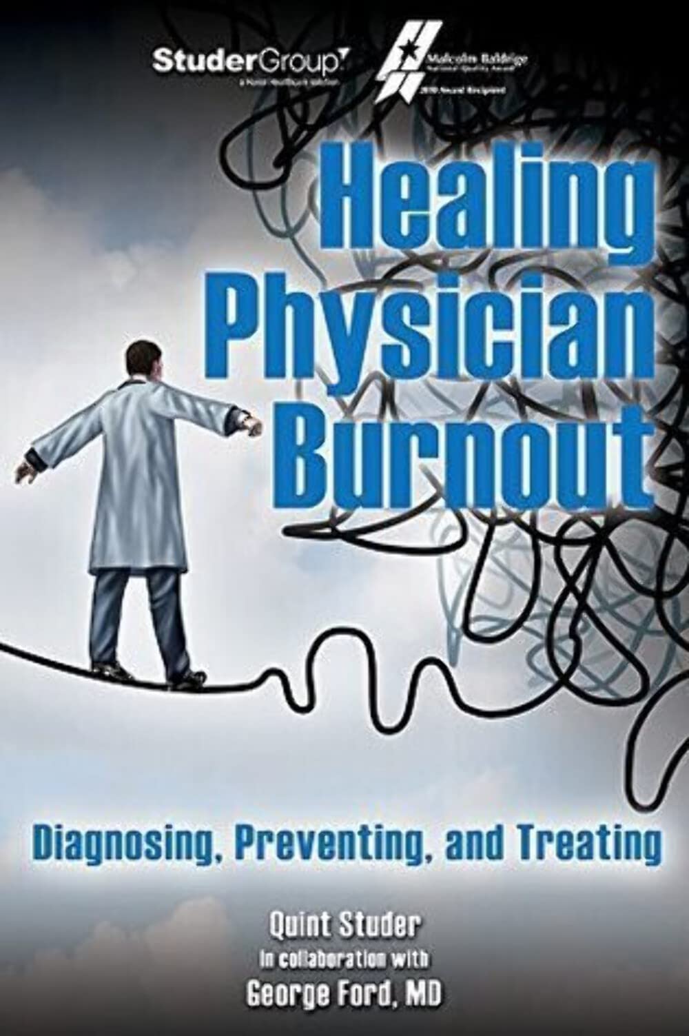 Healing Physician Burnout: Diagnosing, Preventing, and Treating,Used