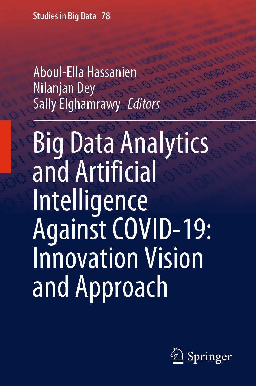 Big Data Analytics and Artificial Intelligence Against COVID19: Innovation Vision and Approach (Studies in Big Data, 78),Used